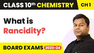 Rancidity  Chemical Reactions and Equations  Class 10 Chemistry [upl. by Ennaxor150]