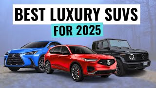 Top 10 BEST Luxury SUVs For 2025  Expert Picks For Reliability Value amp Safety [upl. by Annekam]