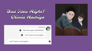 Bad Idea Right  Olivia Rodrigo  Haikyuu Text  IwaOi Fluff 💕 [upl. by Seuguh]