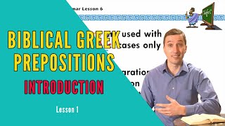 Biblical Greek Prepositions Lesson 1 of 5 [upl. by Pachston]