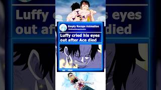 Luffy cried like a child after Ace died in front of him ASMV [upl. by Sibby563]