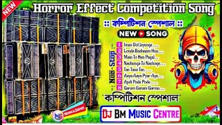 Dj BM Music Centre  Horror Effect Compitition Songs  Horror Bass Remix 2024 [upl. by Acirtal]