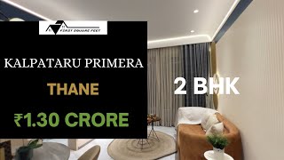 Kalpataru Primera 2 BHK 695 Carpet Tour  Kolshet Thane  ₹13 Cr Flat in Kalpataru Park City [upl. by Nollahp]