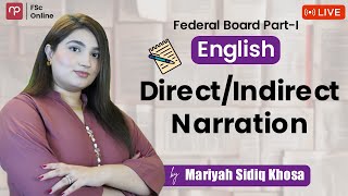 Free FBISE  Eng Part 1  DirectIndirect Narration  Complete Lecture  Mam Mariyah  FSc  ICS [upl. by Tabb737]