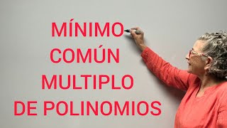 MÍNIMO COMÚN MÚLTIPLO DE POLINOMIOS [upl. by Ahsaetal189]