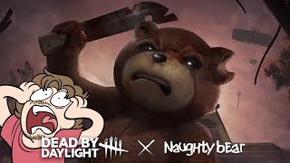 Dead by Daylight  Im a Naughty Bear [upl. by Amiarom]