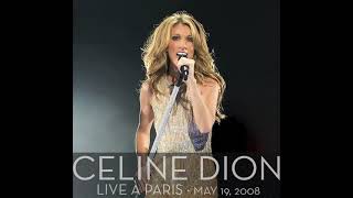 Celine Dion  Live à Paris May 19 2008  Taking Chances World Tour [upl. by Beeck625]