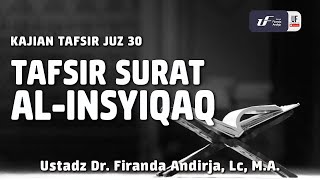 Tafsir Juz Amma  Surat AlInsyiqaq IDEN Sub  Ustadz Dr Firanda Andirja MA [upl. by Edna]