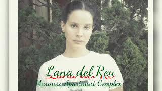 Mariners Apartment Complex  Lana del Rey Audio [upl. by Dyrrej]