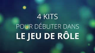 4 kits pour débuter dans le jeu de rôle [upl. by Samuella]