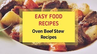 Oven Beef Stew Recipes [upl. by Kcirad]