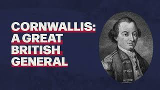 Cornwallis A Great British General [upl. by Iggam]