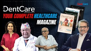 Stay Updated with The DentCare Magazine the Expert Healthcare Insights [upl. by Kienan]