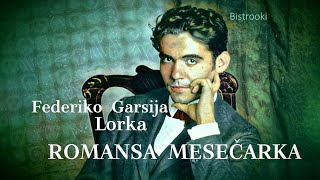 Federiko Garsija Lorka – ROMANSA MESEČARKA Tekst [upl. by Hallerson35]