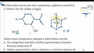 As fórmulas estruturais dos compostos orgânicos mentol I e cânfora II são dadas a seguir [upl. by Elrak]