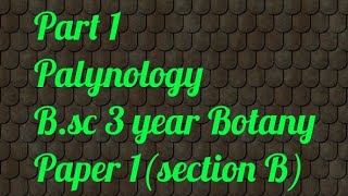 Part 1Bsc 3 year botanypaper 1 palynology [upl. by Sorensen824]