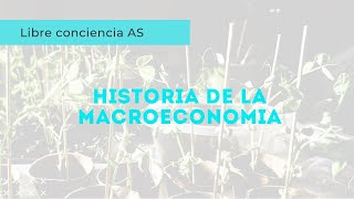 HISTORIA DE LA MACROECONOMIA 1 parte  Libre Conciencia [upl. by Groves]