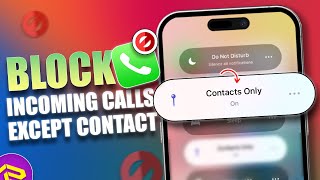 How to Block All Incoming Calls Except Contacts on iPhone  Block Unknown Numbers on iPhone [upl. by Katuscha]