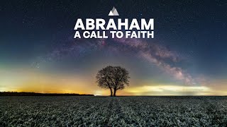 ABRAHAM A Call to Faith  John Gridley [upl. by Anela]