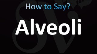 How to Pronounce Alveoli correctly [upl. by Glynias678]