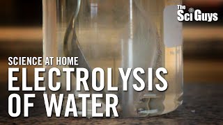 The Sci Guys Science at Home  SE1  EP1 Electrolysis of Water [upl. by Ji]