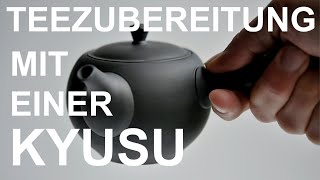 Teezubereitung in einer japanischen Kyusu [upl. by Silvano]