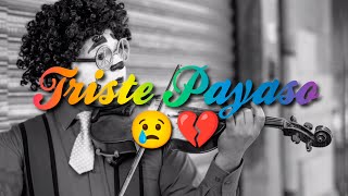 Triste Payaso Estados para Whatsapp Rap Triste  Jhosue Colke [upl. by Petey]