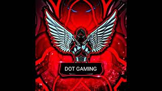 DOT GAMING लाइव है [upl. by Dnalyag]