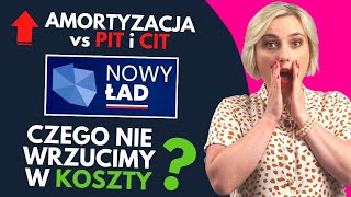 Amortyzacja  NOWE zasady od 2022 Nowy Polski Ład  PIT i CIT [upl. by Emyam]