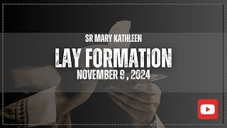 Lay Formation 11924 Sr Mary Kathleen [upl. by Elyad]