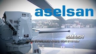 ASELSAN  SMASH 30MM Remote Controlled Stabilized Naval Gun System [upl. by Akired]