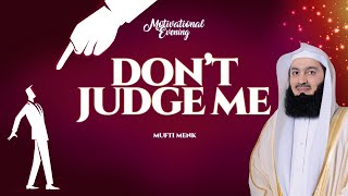 quotDont Judge Mequot  Mufti Menk [upl. by Yennor]