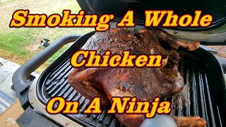 Smoking A Whole Chicken On A Ninja [upl. by Enilorak]