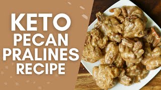 Easy Keto Pecan Pralines Recipe  SugarFree amp LowCarb Treat [upl. by Cope]