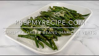 GARLICKY GREEN BEANS HARICOT VERTS  How to Make These Garlicky Green Beans [upl. by Jenda438]