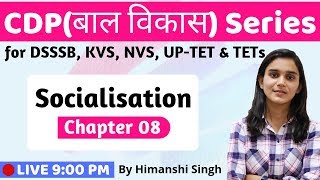 Socialisation Process Lesson08  Pedagogy for CTET DSSSB KVS UPTET2020 [upl. by Assenej]