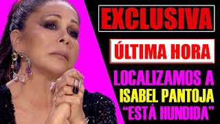 EXCLUSIVA ÚLTIMA HORA ¡Localizamos a ISABEL PANTOJA Su Impactante Estado Actual Revelado [upl. by Wendel]