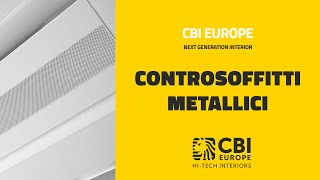 CBI Europe Spa  Next Generation Interior  Controsoffitti Metallici IT [upl. by Amyaj]