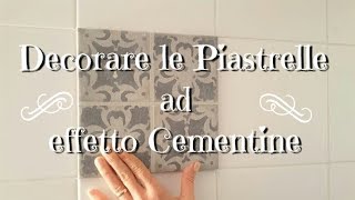 Decorare le piastrelle ed altre superfici ad effetto cementine [upl. by Nadeau]