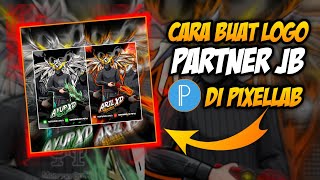 Tutorial Cara Buat Logo Partner JB di PIxelLab by Zydan ff [upl. by Hama]