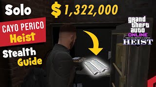 GTA 5 Online Cayo Perico Heist Finale SOLO Stealth Guide  1322000 Take  Madrazo Files [upl. by Janaye]