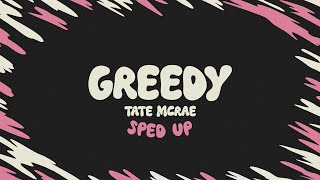 Tate McRae  greedy sped up  lyrics [upl. by Carmel]