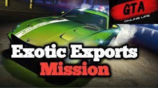 Exotic Exports Mission  GTA Online [upl. by Hsital471]