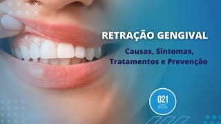 Retração Gengival Causas Sintomas Tratamentos E Prevenção [upl. by Ulda385]