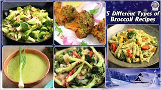 5 Tasty Broccoli Recipes to Try  Different Types of Broccoli Recipes  Broccoli ki Sabji ki Recipe [upl. by Atiluap]