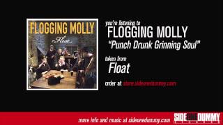 Flogging Molly  Punch Drunk Grinning Soul Official Audio [upl. by Naujuj]