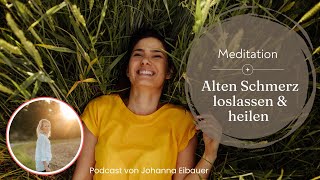 Alten Schmerz heilen und loslassen Meditation [upl. by Evanthe]