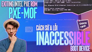 ⚡KHẮC PHỤC LỖI INACCESSIBLE BOOT DEVICE  PXEMOF EXITING INTEL PXE ROM💯inaccessible boot pxe [upl. by Alrrats338]