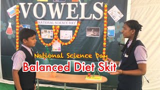 What is Balanced Diet Skit  Excellent National Science Day skit by 5th students  VOWELS KID [upl. by Yonita]