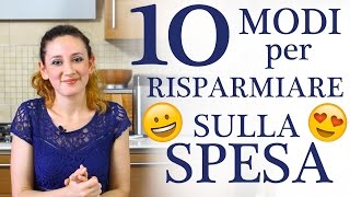 RISPARMIARE SOLDI 10 CONSIGLI e TRUCCHI facili per RISPARMIARE quando si fa la SPESA NEI NEGOZI [upl. by Azmah]